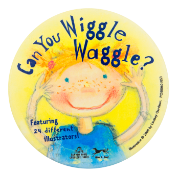 Can You Wiggle Waggle Entertainment Busy Beaver Button Museum