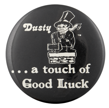 Dusty the Chimney Sweep Good Luck Entertainment Busy Beaver Button Museum
