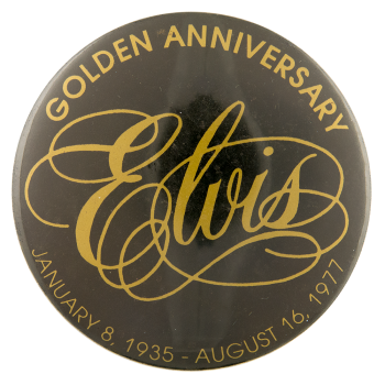 Golden Anniversary Elvis Events Button Museum
