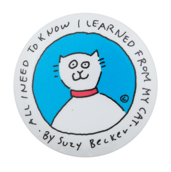 I Learned From My Cat Entertainment Busy Beaver Button Museum