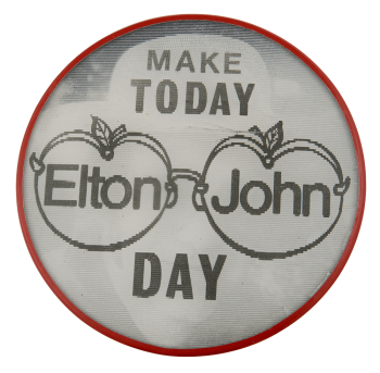 Make Today Elton John Day Entertainment Busy Beaver Button Museum