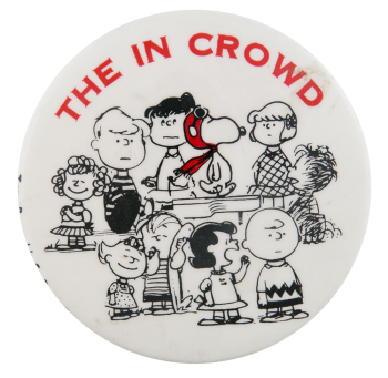 Peanuts The In Crowd  Entertainment Busy Beaver Button Museum
