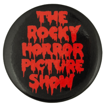 The Rocky Horror Picture Show Entertainment Busy Beaver Button Museum