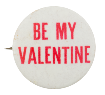 Be My Valentine Red and White Event Button Museum