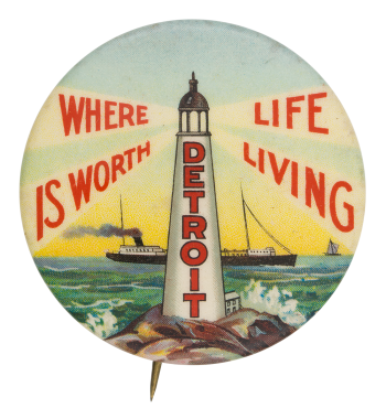 Detroit Where Life Is Worth Living Event Button Museum
