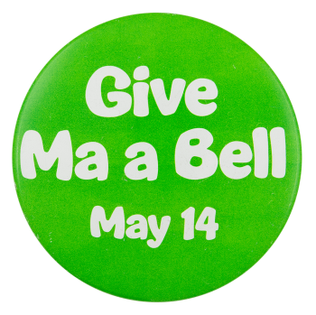 Give Ma a Bell Event Button Museum