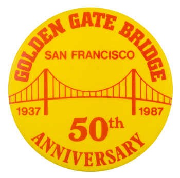 Golden Gate Bridge 50th Anniversary Event Button Museum
