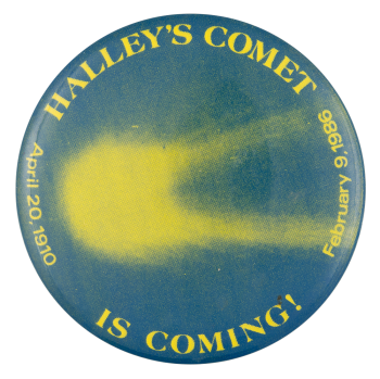 Halley's Comet is Coming Event Button Museum
