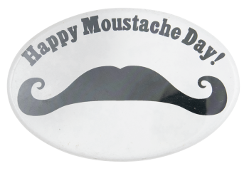 Happy Moustache Day Event Button Museum