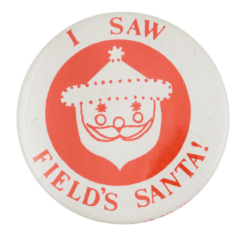 I Saw Fields Santa White and Red Event Button Museum