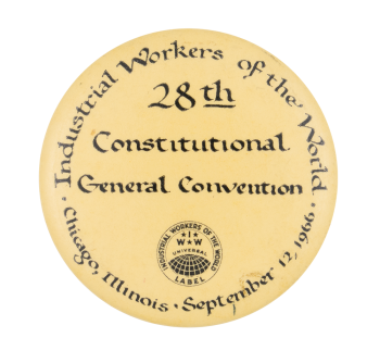 Industrial Workers of the World Convention Event Button Museum
