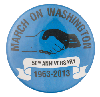 March On Washington Fiftieth Anniversary Events Button Museum