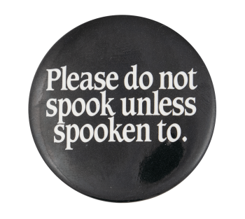 Please Do Not Spook Event Button Museum