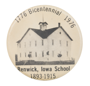 Renwick School Bicentennial Event Button Museum
