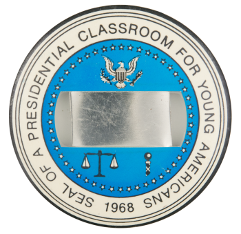 Seal of a Presidential Classroom Event Button Museum