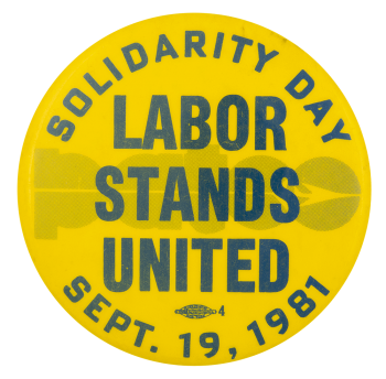 Solidarity Day Labor Stands United Event Button Museum