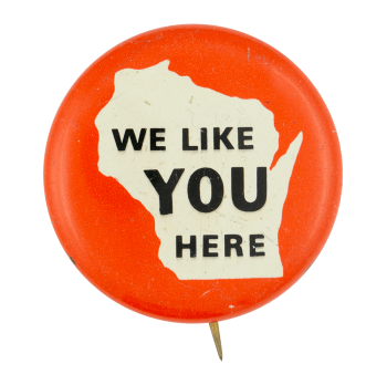 We Like You Here Event Button Museum