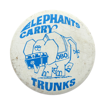Elephants Carry Trunks Humorous Button Museum