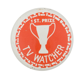 First Prize TV Watcher Humorous Button Museum