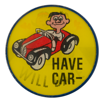 Have Car Will Date Humorous Busy Beaver Button Museum