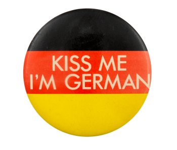 Kiss Me I'm German Ice Breaker Busy Beaver Button Museum