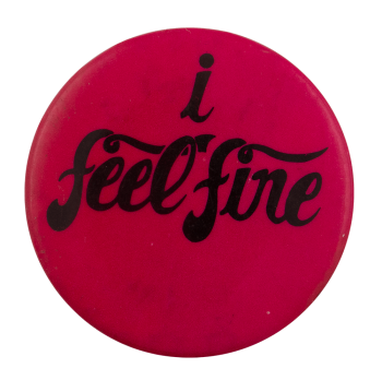 I Feel Fine Ice Breakers Busy Beaver Button Museum