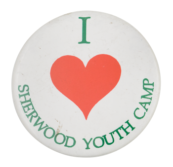 I Heart Sherwood Youth Camp I ♥ Buttons Button Museum