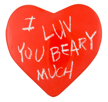 I Luv You Beary Much I ♥ Buttons Button Museum
