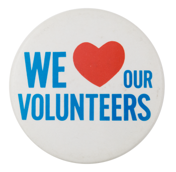 We Love Our Volunteers I Heart Buttons Button Museum