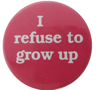 I Refuse to Grow Up Pink Ice Breakers Button Museum