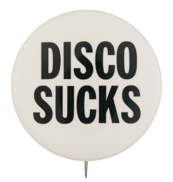 Disco Sucks Music Button Museum
