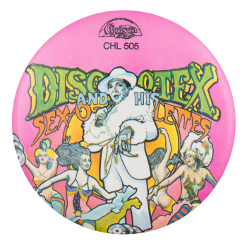 Discotex and His Sexolettes Music Button Museum
