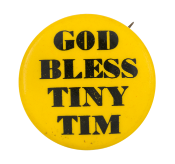 God Bless Tiny Tim Music Button Museum