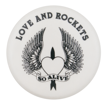 Love and Rockets So Alive Music Button Museum