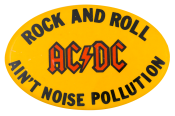 Rock and Roll Ain't Noise Pollution Music Button Museum
