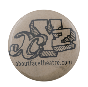 About Face Theatre Entertainment Cause Busy Beaver Button Museum