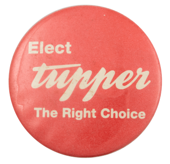 Elect Tupper Political Busy Beaver Button Museum