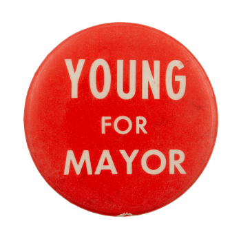 Young for Mayor Political Busy Beaver Button Museum