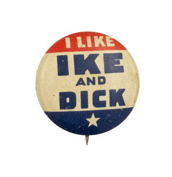 I Like Ike and Dick Political Busy Beaver Button Museum