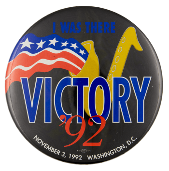 I Was There Victory 92 Political Busy Beaver Button Museum