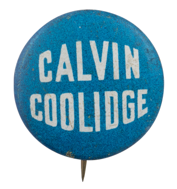 Calvin Coolidge Blue Button Political Button Museum