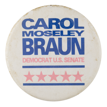 Carol Moseley Braun Political Button Museum
