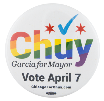 Chuy for Mayor Political Button Museum