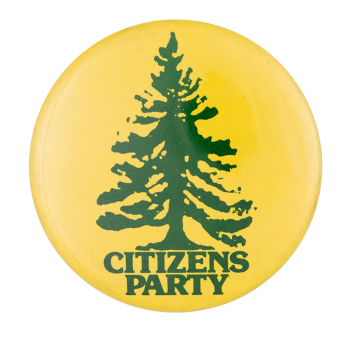 Citizens Party Political Button Museum