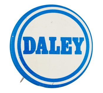 Daley Light Blue and White Political Button Museum