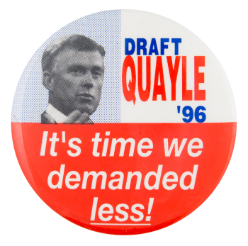 Draft Quayle '96 Political Button Museum