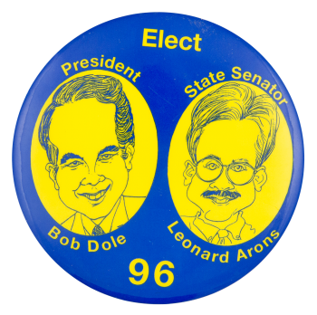 Elect Dole Arons 96 Political Button Museum
