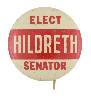 Elect Hildreth Senator Political Button Museum