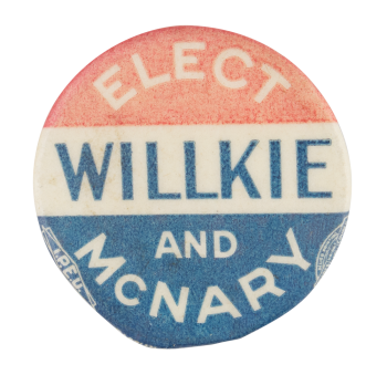 Elect Willkie and McNary  Political Button Museum