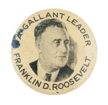 Gallant Leader Roosevelt Political Button Museum